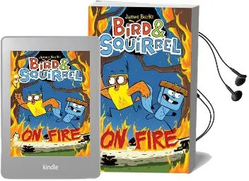 Bird & Squirrel on Fire (Bird & Squirrel #4) Audiobook download free by James Burks
