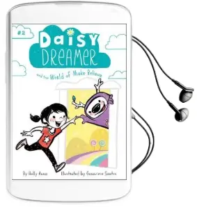 Daisy Dreamer and the World of Make-Believe Audiobook download free by Holly Anna