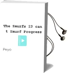 The Smurfs #23: Can'T Smurf Progress Audiobook download free by Peyo