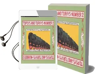 Topsys and Turvys Number 2 Audiobook download free by Peter Newell
