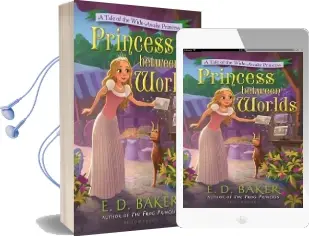 Princess Between Worlds: A Tale of the Wide-Awake Princess Audiobook download free by E. D. Baker