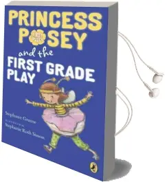 Princess Posey and the First Grade Play Audiobook download free by Stephanie Greene