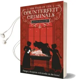 The Case of the Counterfeit Criminals: The Wollstonecraft Detective Agency Audiobook download free by Jordan Stratford