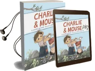 Charlie & Mouse Audiobook download free by Laurel Snyder