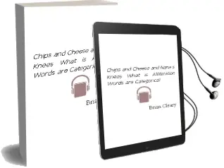 Chips and Cheese and Nana'S Knees - What is Alliteration? - Words are Categorical Audiobook download free by Brian Cleary