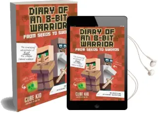 Diary of an 8-Bit Warrior: From Seeds to Swords (Book 2 8-Bit Warrior Series): An Unofficial Minecraft Adventure Audiobook download free by Cube Kid