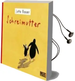 Schreimutter: Vierfarbiges Bilderbuch Audiobook download free by Jutta Bauer