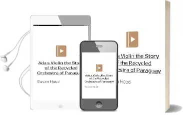 Ada'S Violin: The Story of the Recycled Orchestra of Paraguay Audiobook download free by Susan Hood