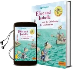Eliot und Isabella und das Geheimnis des Leuchtturms: Roman für Kinder. mit Farbigen Bildern von Ingo Siegner Audiobook download free by Ingo Siegner